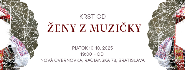 Read more about the article Ženy z Muzičky – krst CD „Prvé posledné“ – 10. 10. 2025 o 19:00 – Nová Cvernovka